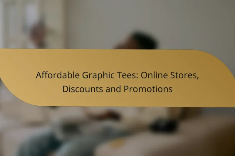 Affordable Graphic Tees: Online Stores, Discounts and Promotions