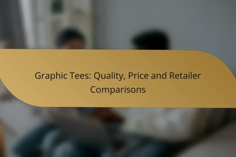 Graphic Tees: Quality, Price and Retailer Comparisons