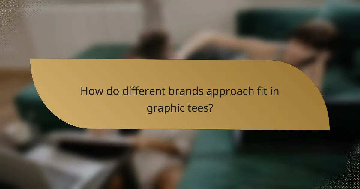 How do different brands approach fit in graphic tees?