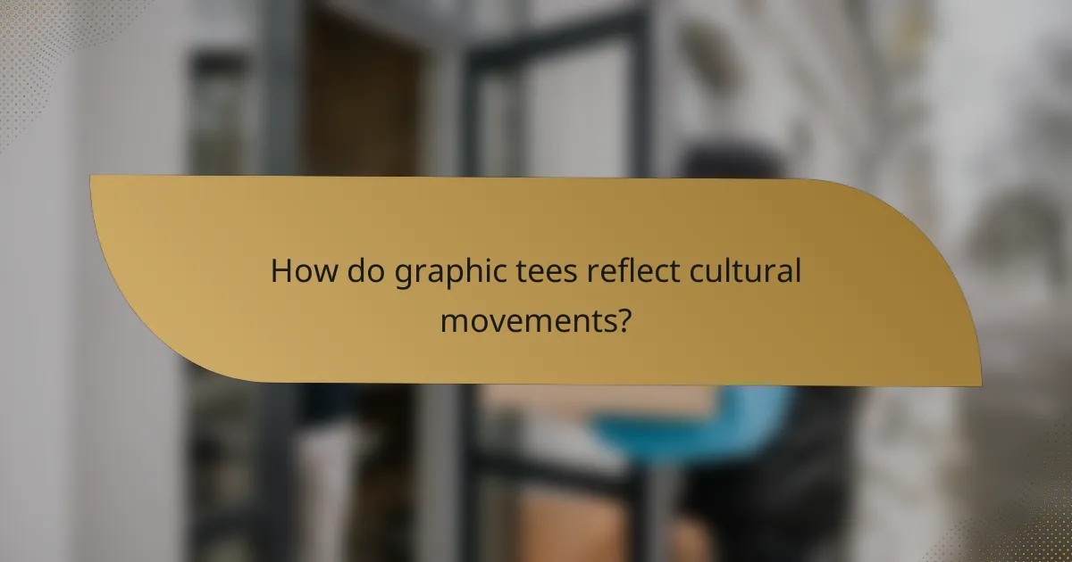 How do graphic tees reflect cultural movements?