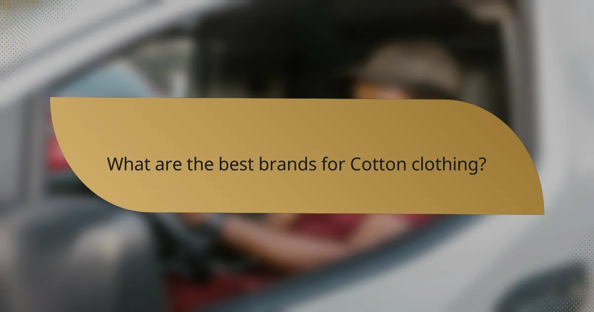 What are the best brands for Cotton clothing?