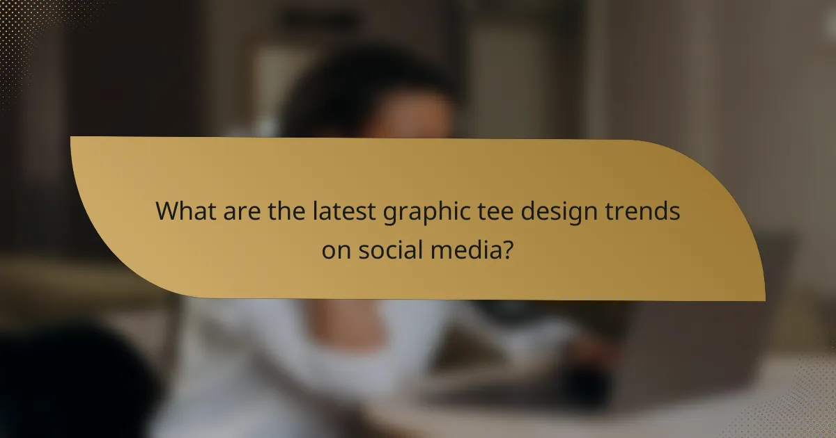 What are the latest graphic tee design trends on social media?