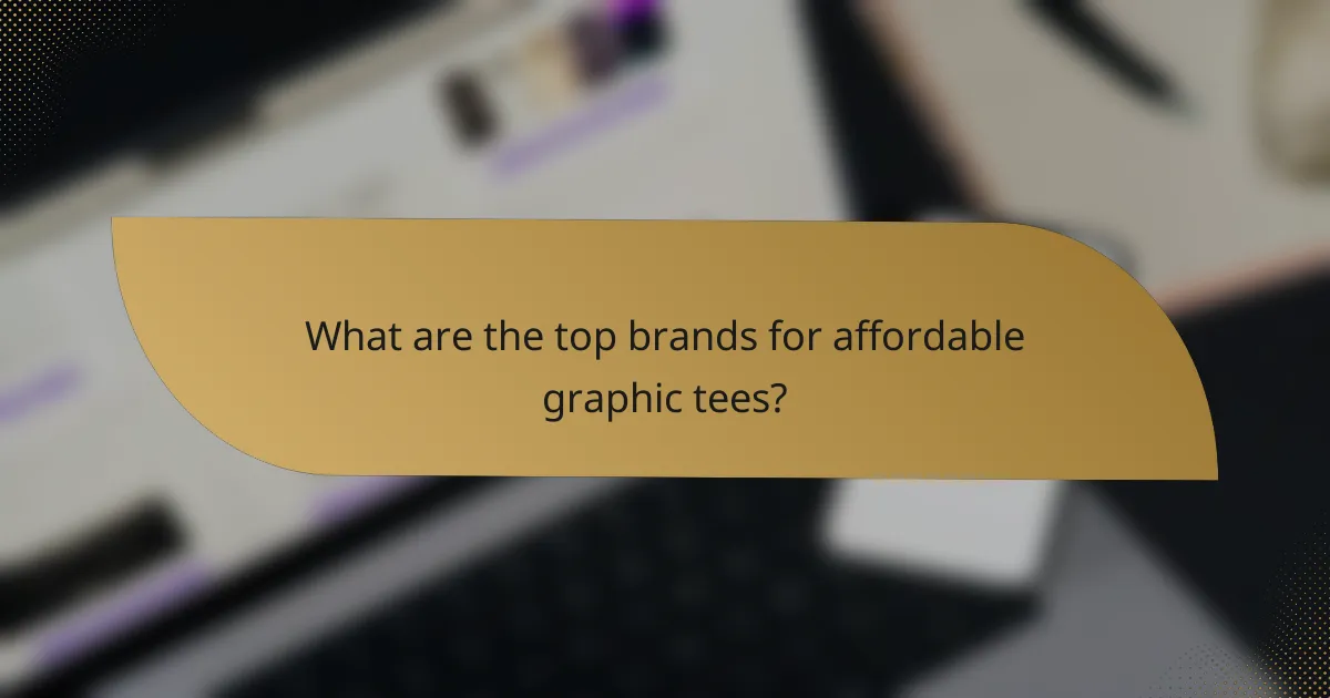 What are the top brands for affordable graphic tees?