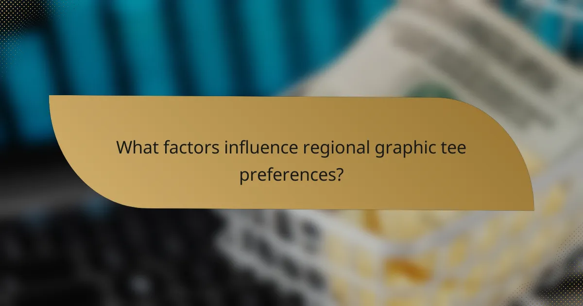 What factors influence regional graphic tee preferences?